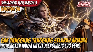 LUO FENG MENGERAHKAN SEMUA KEKUATAN MOYAN VINE DEMI MENYELAMATKAN DIRI - Alur Swallowed Star Part 98