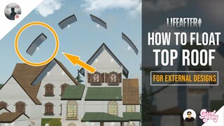 LifeAfter: How to Float TOP ROOF as External Designs | DIY SESSIONS