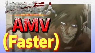 [ผ่าพิภพไททัน] AMV | (Faster)