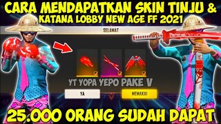 CARA MENDAPATKAN SKIN TINJU & KATANA NEW AGE FREE FIRE 2022 | EVENT TOP UP KATANA LOBBY !!?