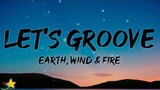 Earth, Wind & Fire - Let's Groove (Lyrics) | "Lets groove tonight [TikTok song]