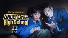 🇰🇷 언더커버하이스쿨 Undercover High School 2025 (S1 E12/12 End, Eng sub)