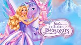 Barbie™ & The Magic Of Pegasus (2005) | Full Movie HD | Barbie Official