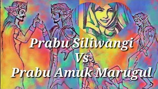 MENGUNGKAP SEJARAH SEBENARNYA KISAH " PRABU SILIWANGI VS PRABU AMUK MARUGUL "