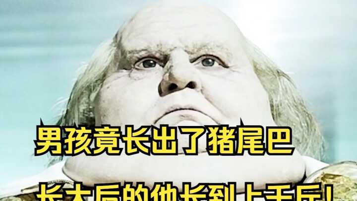 Mengerikan sekali—seorang bocah ternyata tumbuh ekor babi, dan saat dewasa beratnya mencapai ribuan 