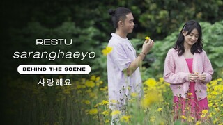 Restu - Saranghaeyo | Behind The Scene