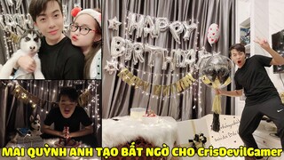 Mai Quỳnh Anh TẠO BẤT NGỜ NGÀY SINH NHẬT của CrisDevilGamer