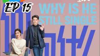 [ENG] EP 15 Why Is He Still Single