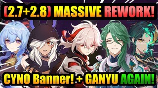 MASSIVE (2.7-2.8) BANNER REWORK!+ CYNO BANNER & GANYU RERUN AGAIN! | Genshin Impact