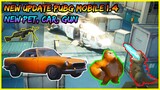 Pubg Mobile 1.4 New Update Pet Godzilla & Kong, New M249, Car Coupe RB | Xuyen Do