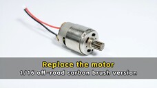 Replace the motor - 1/16 off-road carbon brush version