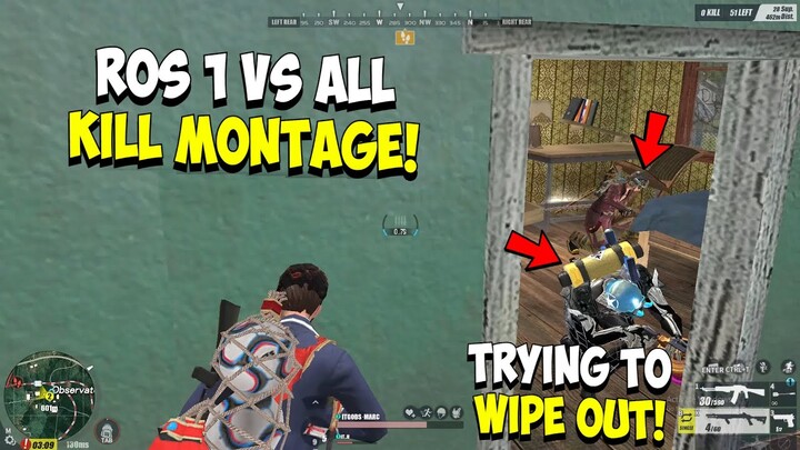 ROS 1 VS ALL KILL MONTAGE | TRYING TO WIPE OUT TEAM (ROS KILL MONTAGE EP. 52)