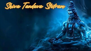Shiva Tandava Stotram || Original Powerful & Best Trance
