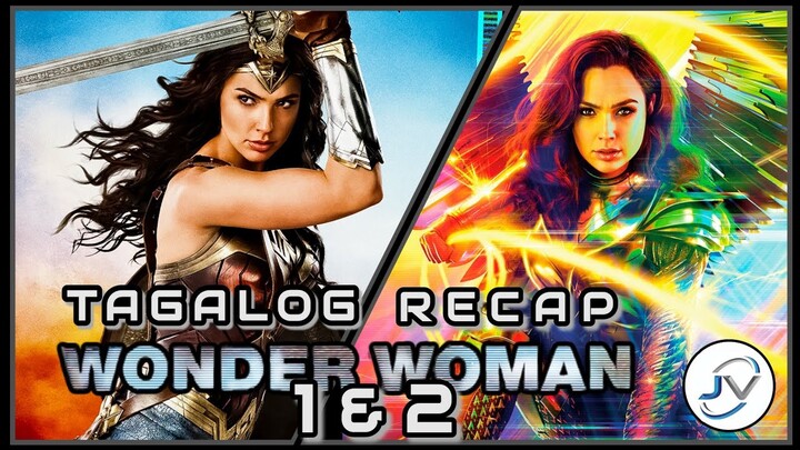 WONDER WOMAN 1 & 2 | TAGALOG FULL RECAP | Juan's Viewpoint Movie Recaps