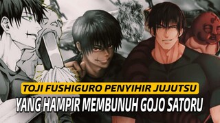 SOSOK TOJI FUSHIGURO PENYIHIR YANG HAMPIR MEMBUNUH GOJO SATORU | JUJUTSU KAISEN