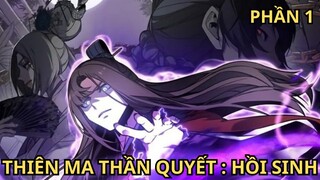 THIÊN MA THẦN QUYẾT : HỒI SINH - P1 | REVIEW TRUYỆN TRANH