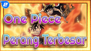 [One Piece] "Perang Terbesar"_2