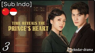 [Sub Indo] Time Reveals the Prince’s Heart – Eps. 03 (2025)