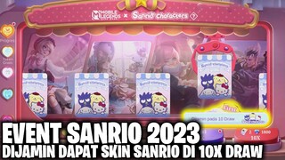 EVENT SANRIO CHARACTERS 2023 - DIJAMIN DAPAT SKIN SANRIO & EPIC DI 10X DRAW PERTAMA! MOBILE LEGENDS