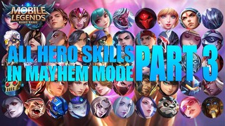 SEMUA SKILL BARU HERO DI MODE MAYHEM MOBILE LEGENDS PART 3