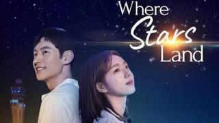 Where Stars Land Episode 1 [Tagalog Dub]