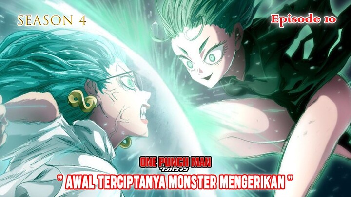 One Punch Man (Season 4) - Episode 10 [Bahasa Indonesia] - " Awal Terciptanya Monster Mengerikan "