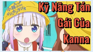 Kỹ Năng Tán Gái Của Kanna