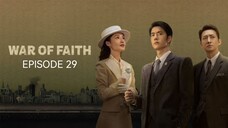 🇨🇳I EP 29 War Of Faith (2024) English Sub