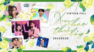[Vietsub Full]《Xin Chào Thứ 7》(20230520)