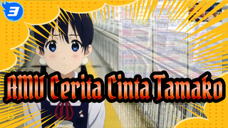 [Cerita Cinta Tamako / AMV]
Sungguh Sangat Beruntung Bertemu Denganmu_3