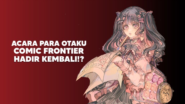 Acara Comic Frontier 22 Udah di Gelar!?