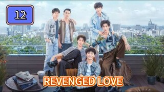 🇨🇳(EngSub) 𝑹𝒆 𝒗𝒆𝒏𝒈𝒆𝒅 𝑳𝒐 𝒗𝒆 Episode 12