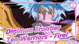 [Digimon Frontier/30fos] Reminiscing Epic Scenes, Burning Souls of Ten Warriors - Fire!_2
