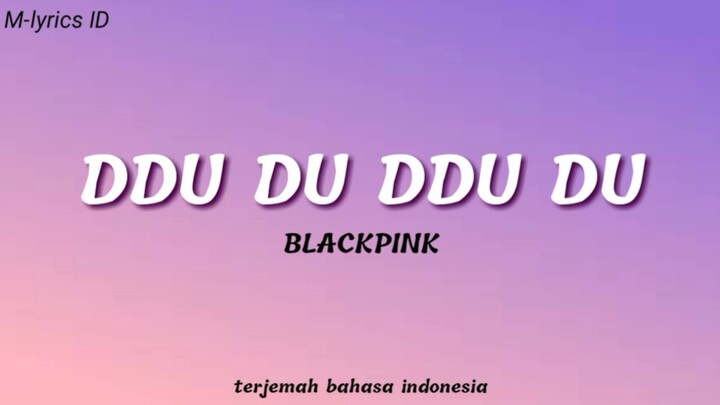 [Lirik]DDU_DU_DDU_DU_BLACKPINK_(SUB-INDO)
