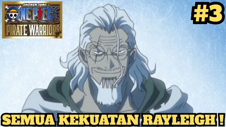 Semua Kekuatan Rayleigh ! One Piece Pirate Warriors Indonesia #3