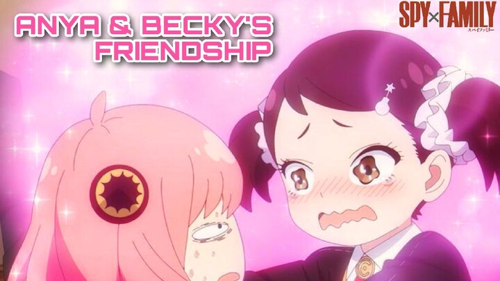 ANYA & BECKY'S FRIENDSHIP [AMV] | Spy x Family