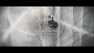 {Novara Ken} Vickenblanka - Black Catcher 【TV SIZE】