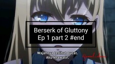 Alur cerita - berserk of gluttony ep 1 part 2 #end