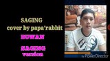 BUWAN    SAGING version (cover by)  Papa'Rabbit