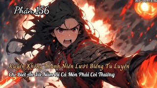 Xuyên Không Thanh Niên Lười Biếng Tu Luyện Chỉ Biết Ăn Và Nằm Bị Cả Môn Phái Coi Thường P156