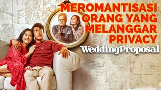 FILM YANG NIATNYA ROMANTIS TAPI MALAH PROBLEMATIS - Review WEDDING PROPOSAL (2021)