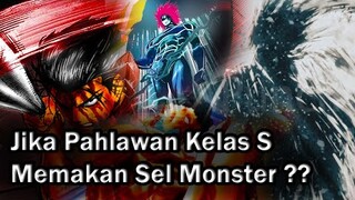 Bagaimana Jika Seluruh Pahlawan Kelas S Memakan Sel Monster