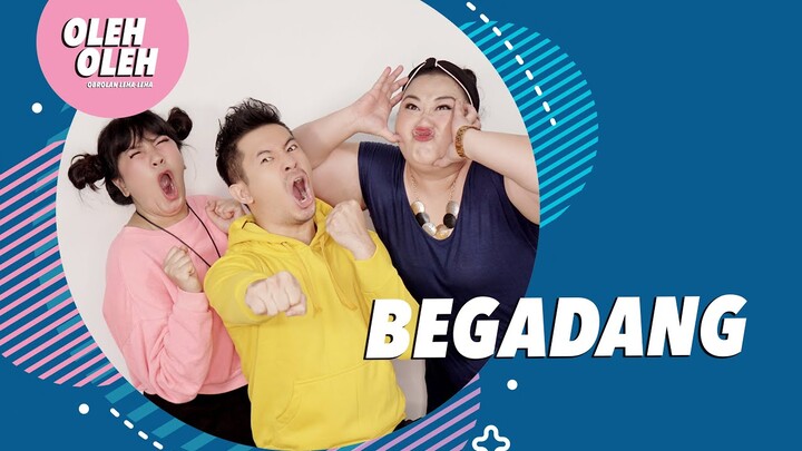 OLEH OLEH - BEGADANG