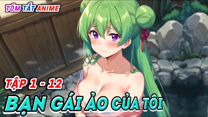 Yêu Em Ở Thế Giới Ảo (Tập 1 - 12)  | Tóm Tắt Anime | Cam Anime Review