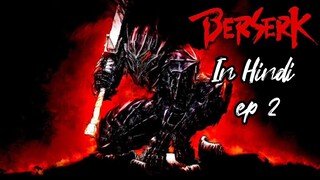 Berserk || ep 2 || in hindi