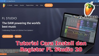 Tutorial Cara Install dan Register FL Studio 20