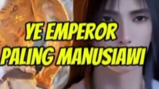 Ye fan Emperor Paling Manusiawi