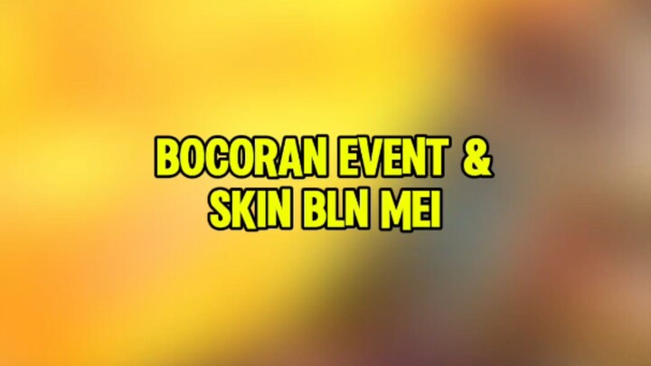 Bocoran event dan skin bulan Mei#skinbulanmei#eventbulanmei #MLBBALLSTAR #MobileLegendsBangBang #MLB