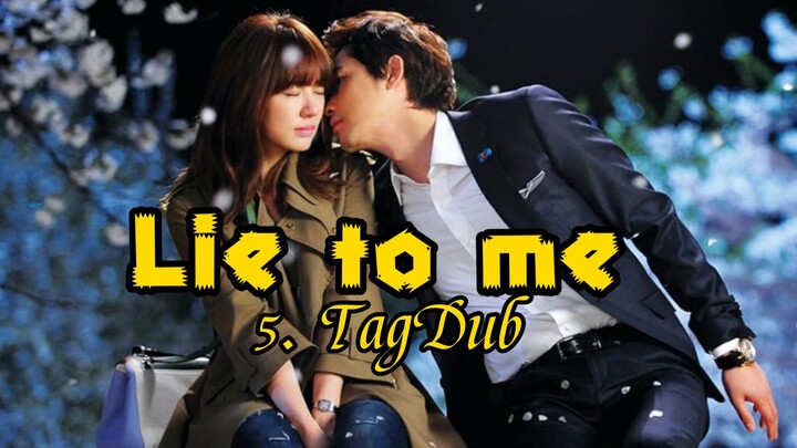 5- Lie to me / TagDub kdrama ✔️💯