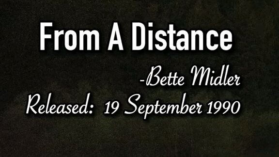 From A Distance - Bette Midler Full Lyrics
